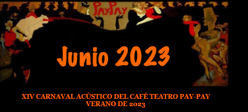 Xiv carnaval acústico del café teatro pay-pay verano de 2023