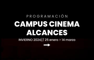 Campus cinema alcances invierno 2024