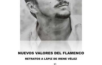 "nuevos valores del flamenco" exposición de retratos a lápiz de irene vélez