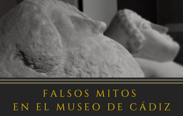 noticias cadiz Falsos mitos en el museo de cádiz (1) (1).png