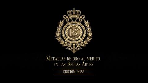Entrega de las Medallas de Oro al Mérito en las Bellas Artes 2022