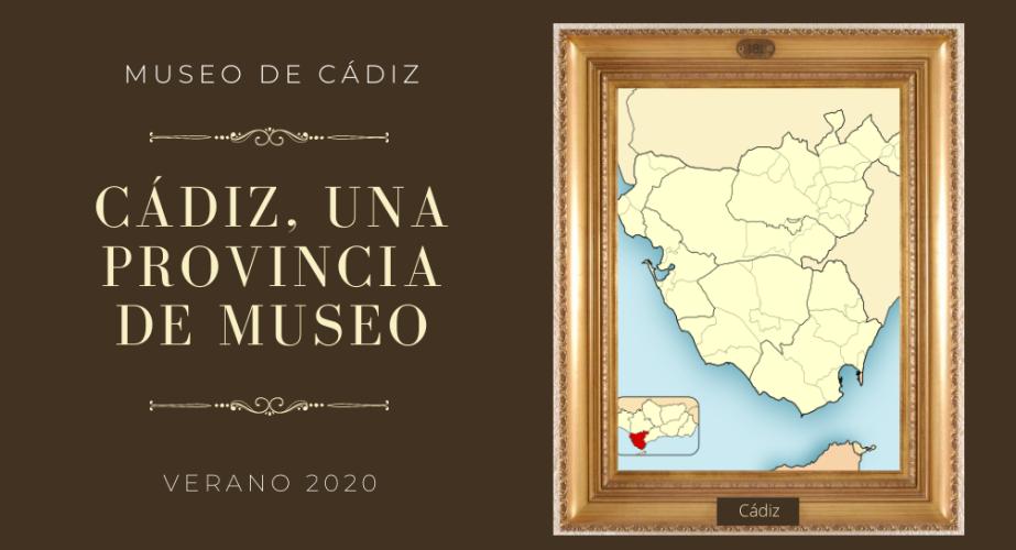 Cádiz, una provincia de museo