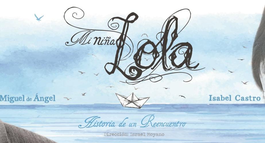 Teatro en camino presenta "mi niña lola, historia de un reencuentro"