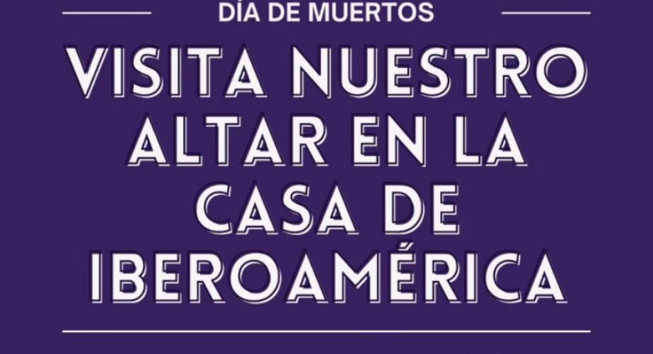 Día de muertos. visita nuestro altar en la casa de iberoamérica
