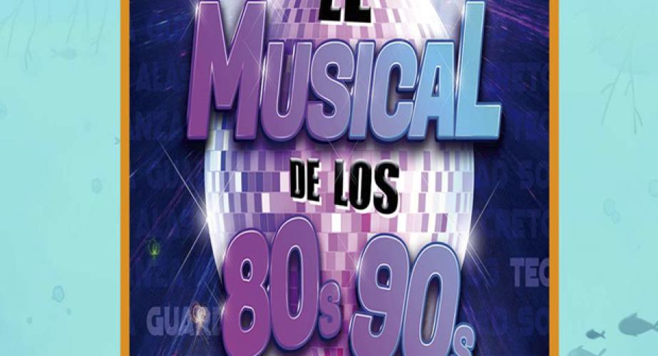 El musical de los 80's y 90's
