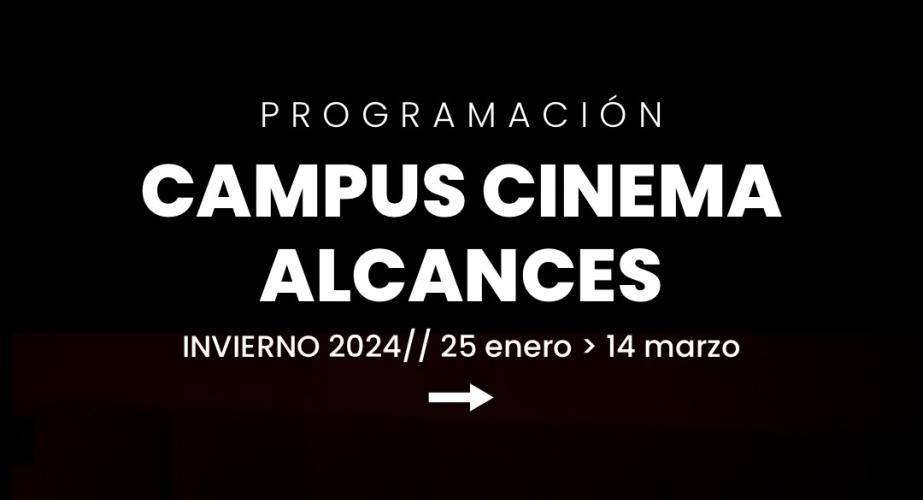 Campus cinema alcances invierno 2024