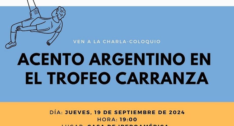 Charla-coloquio "acento argentino en el trofeo carranza"