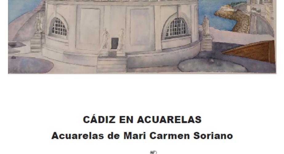 "cádiz en acuarelas". mari carmen soriano