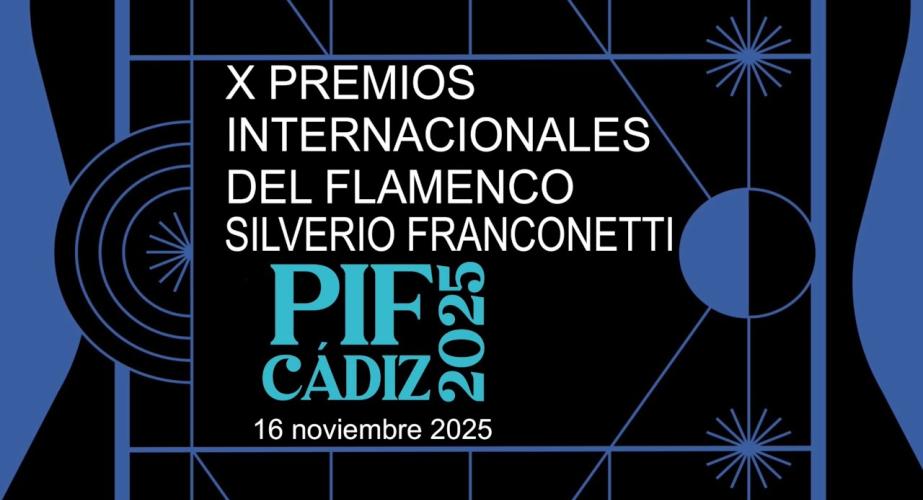 X premios internacionales del flamenco "silverio franconetti"  pif 2025