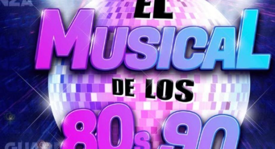 El musical de los 80's y los 90's