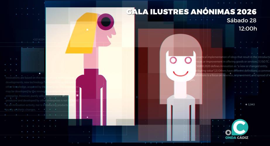 Onda Cádiz emitirá este sábado íntegramente la gala Ilustres Anónimas 2026.