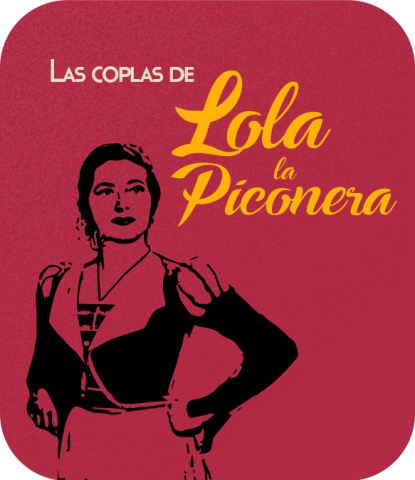 Las coplas de lola la piconera Las coplas de lola la piconera