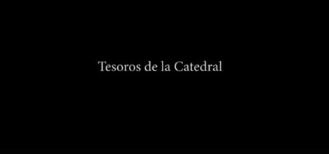 Tesoros de la Catedral Tesoros de la Catedral
