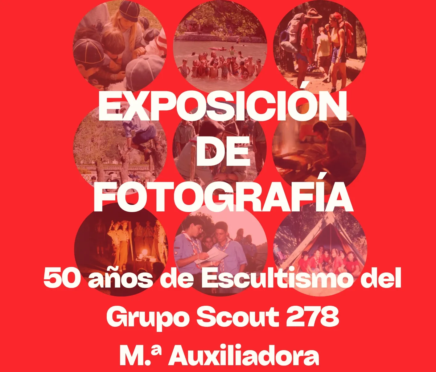 Cartel que ilustra la exposición fotográfica '50 años de escultismo del Grupo Scout 270 María Auxiliadora'. Cartel que ilustra la exposición fotográfica '50 años de escultismo del Grupo Scout 270 María Auxiliadora'.